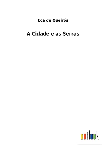 A Cidade e as Serras von Outlook Verlag