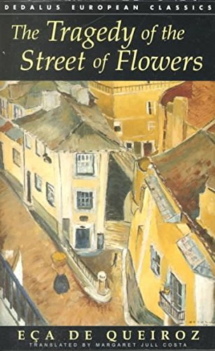 Tragedy of the Street of Flowers (Dedalus European Classics)