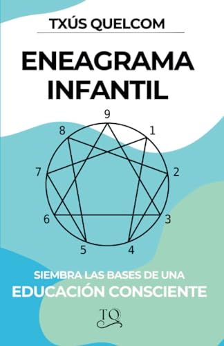Eneagrama infantil: Siembra las bases de una educación consciente