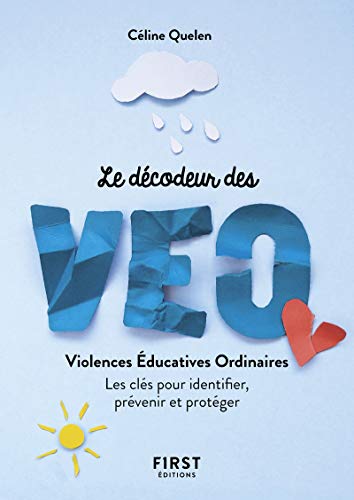 Petit livre - Décodeur des violences éducatives ordinaires - Les clés pour identifier, prévenir et p von FIRST