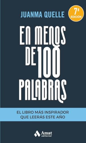 En menos de 100 palabras: El libro más inspirador que leerás este año En menos de 100 palabras: El libro más inspirador que leerás este año von Amat Editorial