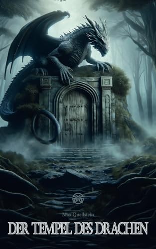 Der Tempel des Drachen (Die Abenteuer von Xzar und Shahira, Band 1)