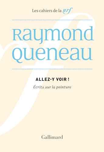 Allez-y voir: Écrits sur la peinture Allez-y voir: Écrits sur la peinture von GALLIMARD