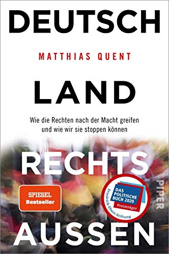Deutschland rechts außen: Wie die Rechten nach der Macht greifen und wie wir sie stoppen können Deutschland rechts außen: Wie die Rechten nach der Macht greifen und wie wir sie stoppen können