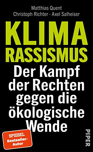 Klimarassismus: Der Kampf der Rechten gegen die ökologische Wende | Wie Rechtsaußenparteien den Klimawandel für sich nutzen von Piper Paperback