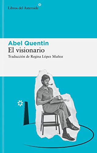 El visionario (Libros del Asteroide, Band 290) von LIBROS DEL ASTEROIDE (UDL)