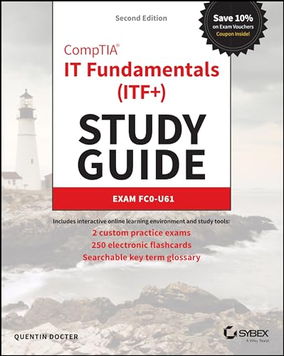 CompTIA IT Fundamentals (ITF+) Study Guide: Exam FC0-U61, 2nd Edition (Sybex Study Guide)