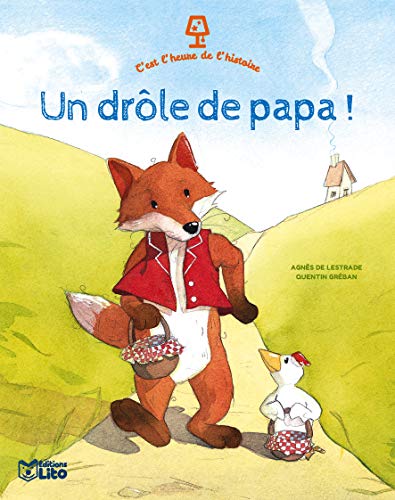 C'est l'heure de l'histoire: Un drôle de papa ! - Dès 3 ans von Lito