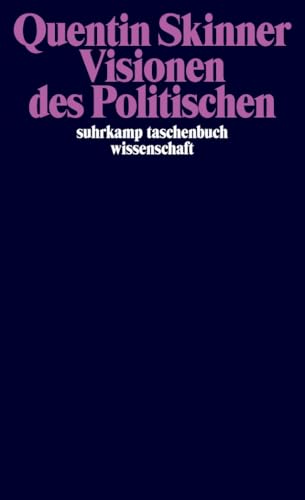 Visionen des Politischen: Hrsg. u. Nachw. v. Marion Heinz u. Martin Ruehl (suhrkamp taschenbuch wissenschaft)