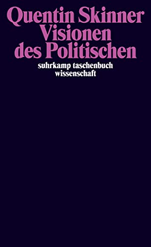 Visionen des Politischen: Hrsg. u. Nachw. v. Marion Heinz u. Martin Ruehl (suhrkamp taschenbuch wissenschaft)