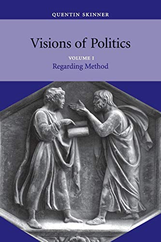 Visions of Politics v1: Volume I Regarding Method (Visions of Politics 3 Volume Set, Band 1)