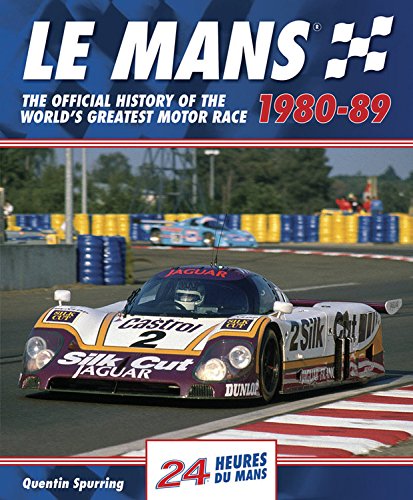 Le Mans: The Official History of the World's Greatest Motor Race, 1980-89 von Evro Publishing Limited