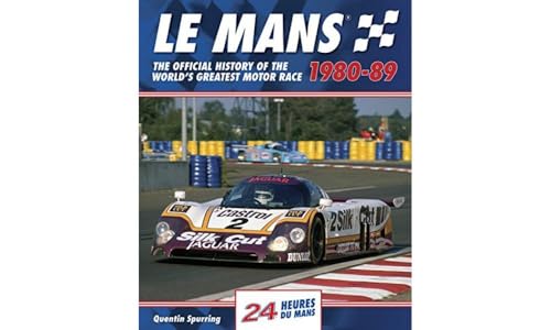 Le Mans: The Official History of the World's Greatest Motor Race, 1980-89 von Evro Publishing Limited