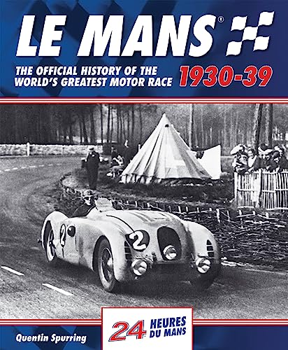 Le Mans: The Official History of the World's Greatest Motor Race