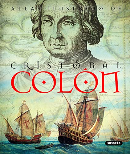 Cristóbal Colón: Maria Pilar Queralt Del Hierro (Atlas Ilustrado) von Susaeta Ediciones, S.A.
