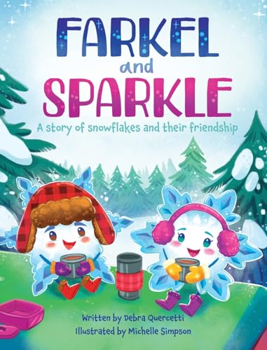 Farkel and Sparkle: A Story of Snowflakes and Their Friendship von Miriam Laundry Publishing
