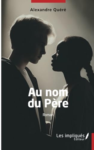 Au nom du Père Au nom du Père von Les Impliqués