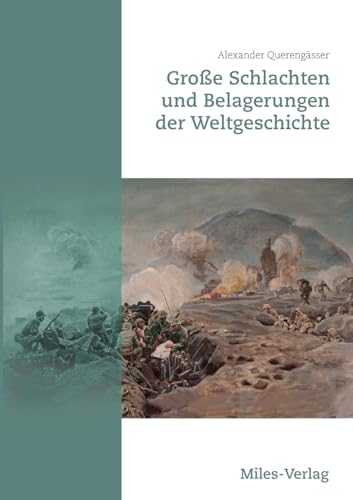 Große Schlachten und Belagerungen der Weltgeschichte von Miles-Verlag