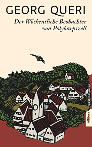 Der Wöchentliche Beobachter von Polykarpszell: Geschichten aus einer kleinen Redaktion Herausgegeben und mit einem Nachwort von Michael Stephan