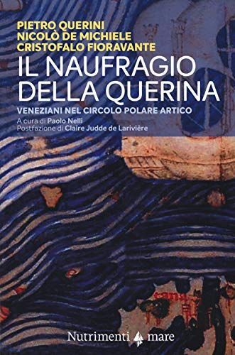 Il naufragio della Querina. Veneziani nel circolo polare artico (Transiti blu)