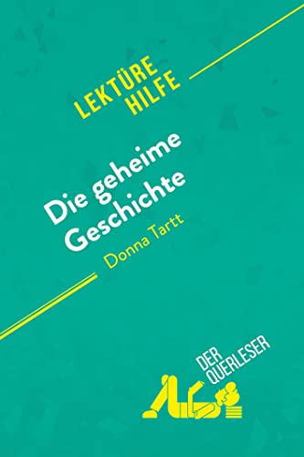 Die geheime Geschichte von Donna Tartt (Lektürehilfe): Detaillierte Zusammenfassung, Personenanalyse und Interpretation