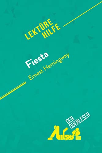 Fiesta von Ernest Hemingway (Lektürehilfe): Detaillierte Zusammenfassung, Personenanalyse und Interpretation