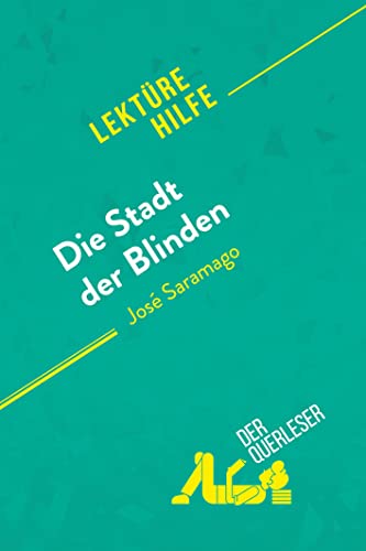 Die Stadt der Blinden von José Saramago (Lektürehilfe): Detaillierte Zusammenfassung, Personenanalyse und Interpretation