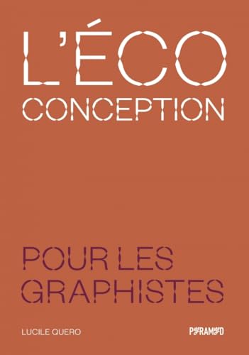 L'écoconception pour les graphistes L'écoconception pour les graphistes von PYRAMYD