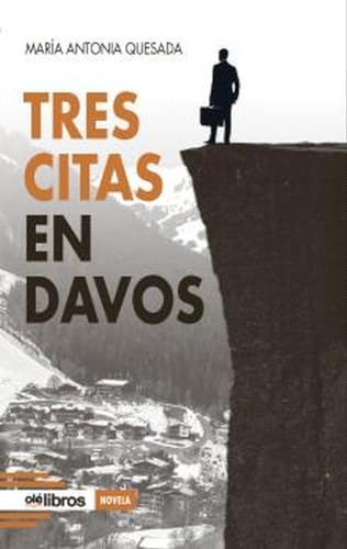 Tres citas en Davos (Cum Sideris Narrativa, Band 39) von Olé Libros