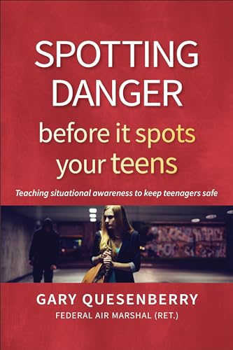 Spotting Danger Before It Spots Your TEENS: Teaching Situational Awareness To Keep Teenagers Safe (Head's Up)