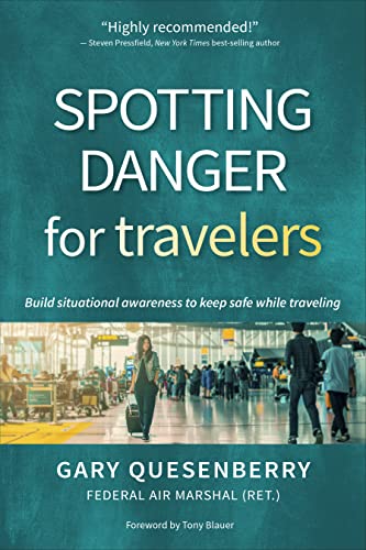 Spotting Danger for Travelers: Build situational awareness to keep safe while traveling (Head's Up)