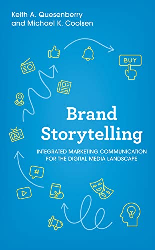 Brand Storytelling: Integrated Marketing Communications for the Digital Media Landscape von Rowman & Littlefield Publishers