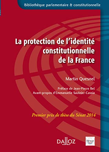 La protection de l'identité constitutionnelle de la France von DALLOZ