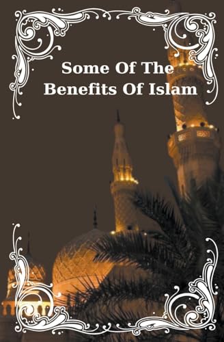 Some Of The Benefits Of Islam von Halal Quest
