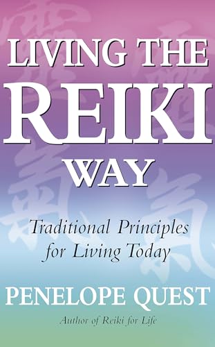 Living The Reiki Way: Traditional principles for living today (Tom Thorne Novels) von Piatkus