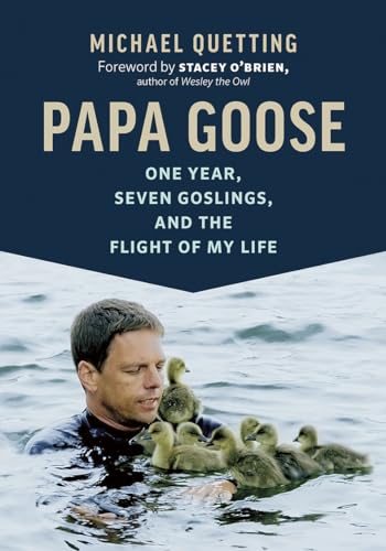 Papa Goose: One Year, Seven Goslings, and the Flight of My Life von Greystone Books