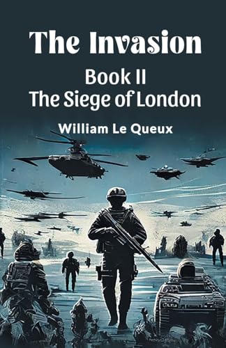 The Invasion BOOK II THE SIEGE OF LONDON von Double 9 Books