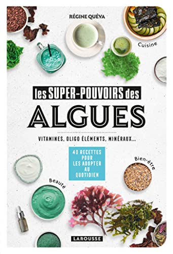 Les super-pouvoirs des algues: Vitamines, oligo éléments, minéraux