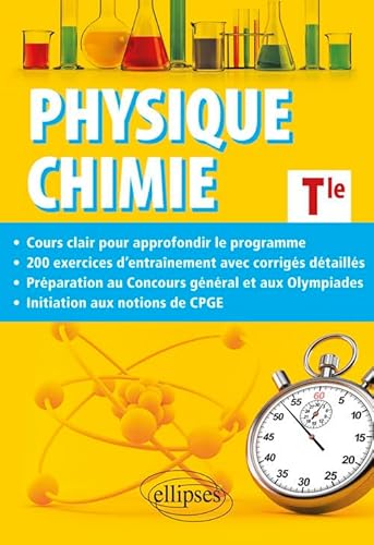 Physique-Chimie Terminale - Cours approfondi et préparation au Concours général et aux Olympiades de Physique et de Chimie