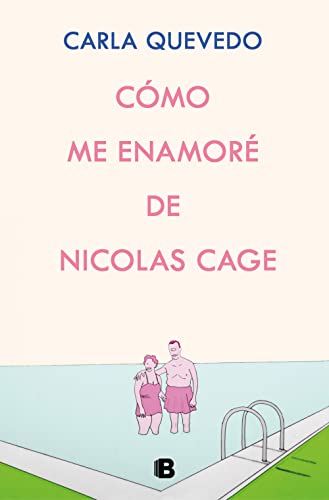 Cómo me enamoré de Nicolas Cage (Ediciones B) von B, EDITORIAL