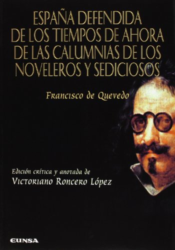 España defendida de los tiempos de ahora de las calumnias de los noveleros (Anejos de perinola) von EUNSA. EDICIONES UNIVERSIDAD DE NAVARRA, S.A.
