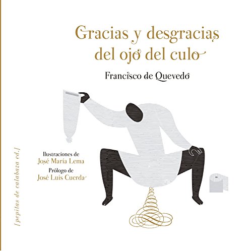 Gracias y desgracias del ojo del culo von PEPITAS DE CALABAZA