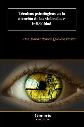 Técnicas psicológicas en la atención de las violencias e infidelidad von BAYSHOP (Generis Publishing)