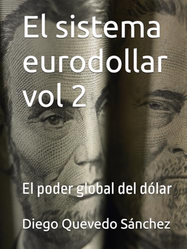 El sistema eurodollar vol 2: El poder global del dólar von Independently published