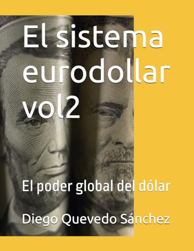 El sistema eurodollar vol2: El poder global del dólar von Independently published