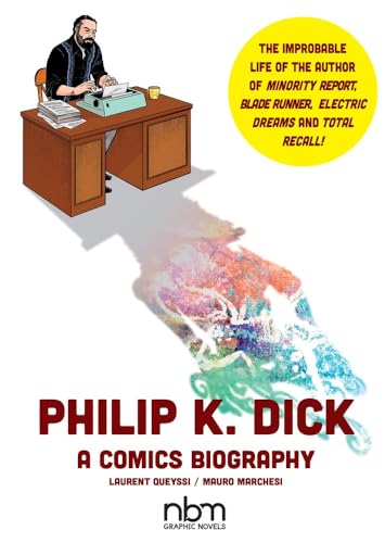 Philip K. Dick: A Comics Biography (Nbm Comics Biographies) von Nantier Beall Minoustchine Publishing