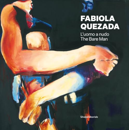 Fabiola Quezada. L'uomo a nudo (Arte) von Silvana