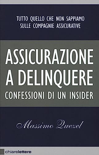 Assicurazione a delinquere. Confessioni di un insider (Reverse)