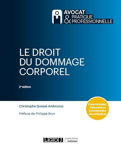 Le droit du dommage corporel: Caractérisation, évaluation et indemnisation des préjudices von LGDJ