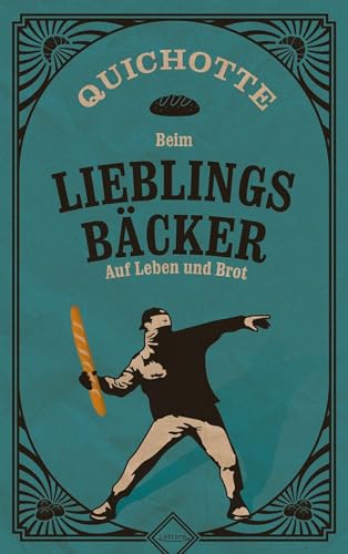 Beim Lieblingsbäcker: Auf Leben und Brot